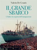 Il grande sbarco. L'Italia e la scoperta dell'immigrazione (eBook, ePUB)