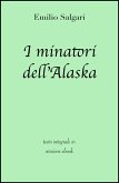I minatori dell'Alaska di Emilio Salgari in ebook (eBook, ePUB) I minatori dell'Alaska di Emilio Salgari in ebook (eBook, ePUB)