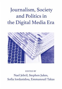 Journalism, Society and Politics in the Digital Media Era (eBook, ePUB)