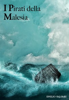 I pirati della Malesia (eBook, ePUB) - Salgari, Emilio