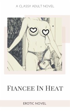 Fiancee In Heat (eBook, ePUB) - Stephens, Frankie