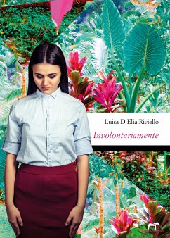 Involontariamente (eBook, ePUB) - D’Elia Riviello, Luisa