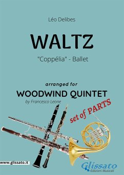 Coppélia Waltz - Woodwind Quintet set of PARTS (fixed-layout eBook, ePUB) - Delibes, Léo; Leone, Francesco