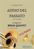 Addio del Passato - Brass Quintet set of PARTS (fixed-layout eBook, ePUB)