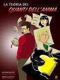 La teoria dei quanti dell'anima - fumetto a colori (fixed-layout eBook, ePUB)