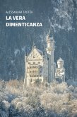 La vera dimenticanza (eBook, ePUB)