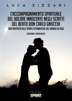 L’accompagnamento spirituale del dolore innocente negli scritti del beato don Carlo Gnocchi (fixed-layout eBook, ePUB) - Zizzari, Luca