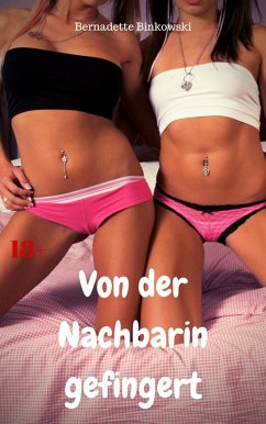 Von der Nachbarin gefingert (eBook, ePUB) - Binkowski, Bernadette