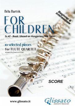 For Children - Easy Flute Quartet ( SCORE) (fixed-layout eBook, ePUB) - Bartok, Bela; Leone, Francesco