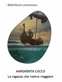 La ragazza che voleva viaggiare (eBook, ePUB) - Cucco, Margherita