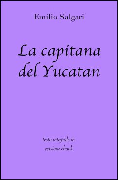La capitana del Yucatan di Emilio Salgari in ebook (eBook, ePUB) - Classici, grandi; Salgari, Emilio