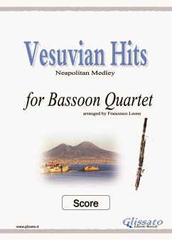 Vesuvian Hits Medley - Bassoon Quartet (SCORE) (fixed-layout eBook, ePUB) - Leone, Francesco