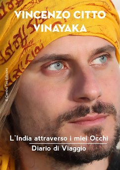 l'India attraverso i miei Occhi (fixed-layout eBook, ePUB) - Citto, Vincenzo