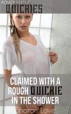 Claimed With A Rough Quickie In The Shower (eBook, ePUB)
