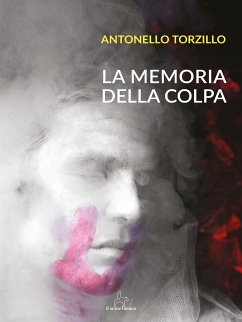 La memoria della colpa (eBook, ePUB) - Torzillo, Antonello