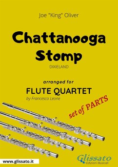 Chattanooga Stomp - Flute Quartet score & parts (fixed-layout eBook, ePUB) - Joe"King"Oliver; cura di Francesco Leone, a