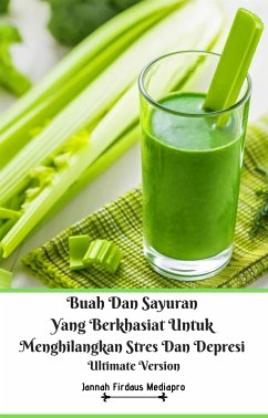 Buah Dan Sayuran Yang Berkhasiat Untuk Menghilangkan Stres Dan Depresi Ultimate Version (fixed-layout eBook, ePUB) - Firdaus Mediapro, Jannah