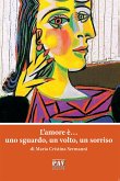 L’amore è… uno sguardo, un volto, un sorriso (fixed-layout eBook, ePUB)