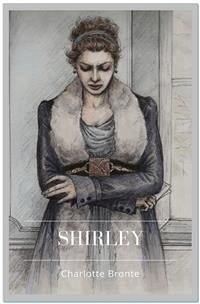 Shirley (eBook, ePUB) - Bronte, Charlotte
