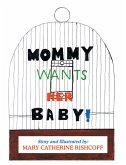 Mommy Wants Her Baby! (eBook, ePUB)
