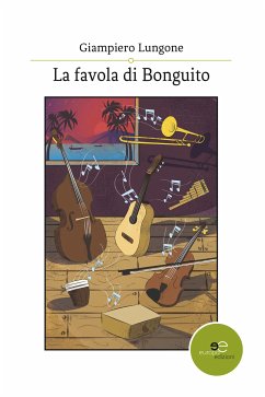 La favola di Bonguito (eBook, ePUB) - Lungone, Giampiero