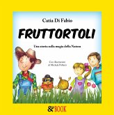 Fruttortoli. Una storia sulla magia della Natura (fixed-layout eBook, ePUB)