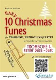 Trombone tenor bass /Euphonium B.C. 4 part of "10 Easy Christmas Tunes" for Trombone or Euphonium Quartet (eBook, ePUB)