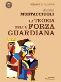 La Teoria della Forza Guardiana (eBook, ePUB)