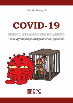 COVID-19, giorni di (stra)ordinario isolamento (eBook, ePUB) - Romagnoli, Manuela