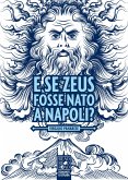 E se Zeus fosse nato a Napoli? (eBook, ePUB)