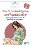 Vinci la paura del parto con l&quote;hypnobirthing (eBook, ePUB)