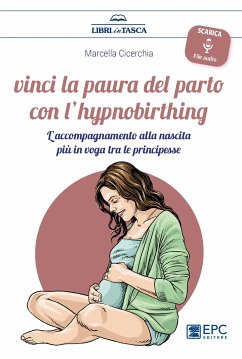 Vinci la paura del parto con l’hypnobirthing (eBook, ePUB) - Cicerchia, Marcella