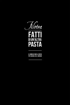 Filotea Fatti di un’Altra Pasta (eBook, ePUB) - Giugliarelli, Pietro