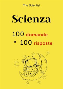 Cover Scienza: 100 domande e 100 risposte (eBook, ePUB)