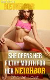 She Opens Her Filthy Mouth For Her Neighbor (eBook, ePUB)