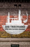 Die Treuhand - ein deutsches Drama (eBook, ePUB)