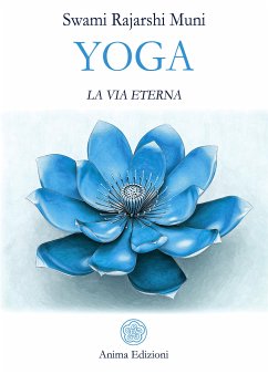 Yoga La via eterna (eBook, ePUB) - Rajarshi Muni, Swami