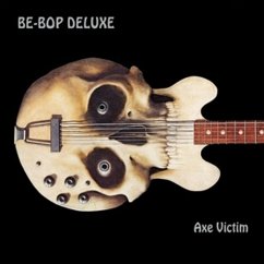 Axe Victim: 2cd Expanded & Remastered Edition - Be Bop Deluxe