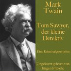 Mark Twain: Tom Sawyer, der kleine Detektiv (MP3-Download)