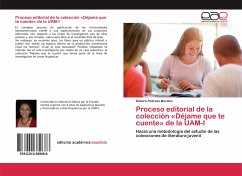 Proceso editorial de la colección «Déjame que te cuente» de la UAM-I