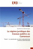 Le régime juridique des travaux publics au Cameroun