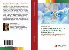 Projetos de Gerenciamento de Resíduos em Serviços de Saúde (PGRSS): - Pinto de Moura, Josely