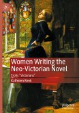 Women Writing the Neo-Victorian Novel