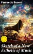 Sketch of a New Esthetic of Music... - Bild 1