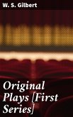 Original Plays [First Series] (eBook, ePUB)