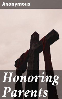 Honoring Parents (eBook, ePUB) - Anonymous