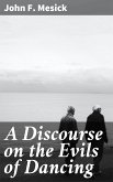 A Discourse on the Evils of Dancing (eBook, ePUB)