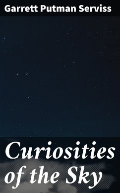 Curiosities of the Sky (eBook, ePUB) - Serviss, Garrett Putman