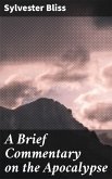 A Brief Commentary on the Apocalypse (eBook, ePUB)