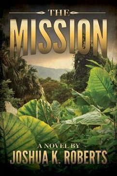 The Mission (eBook, ePUB) - Roberts, Joshua K